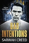 Bad Intentions