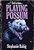 Playing Possum