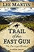 Trail of the Fast Gun by Lee Martin
