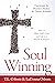 Soul Winning: How to Share ...