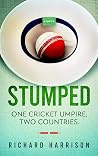 Stumped: One Cric...