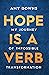 Hope Is a Verb: My Journey of Impossible Transformation