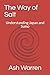 The Way of Salt: Understanding Japan and Sumo