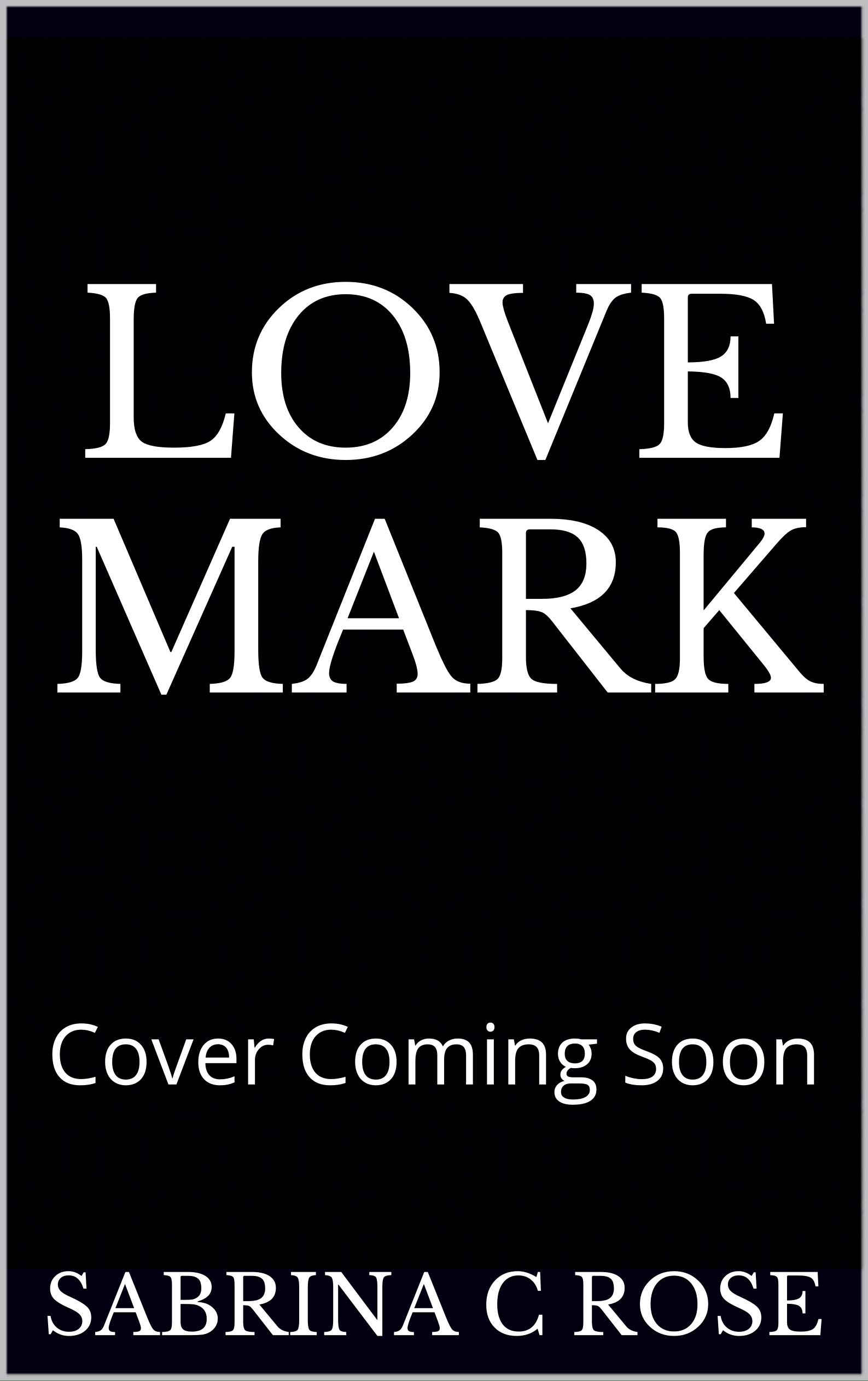 Love Mark (Vampire Blood Royals, #3)