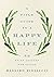A Field Guide to a Happy Life: 53 Brief Lessons for Living