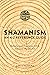 Shamanism: An A-Z Reference...