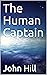The Human Captain: (Book 1)