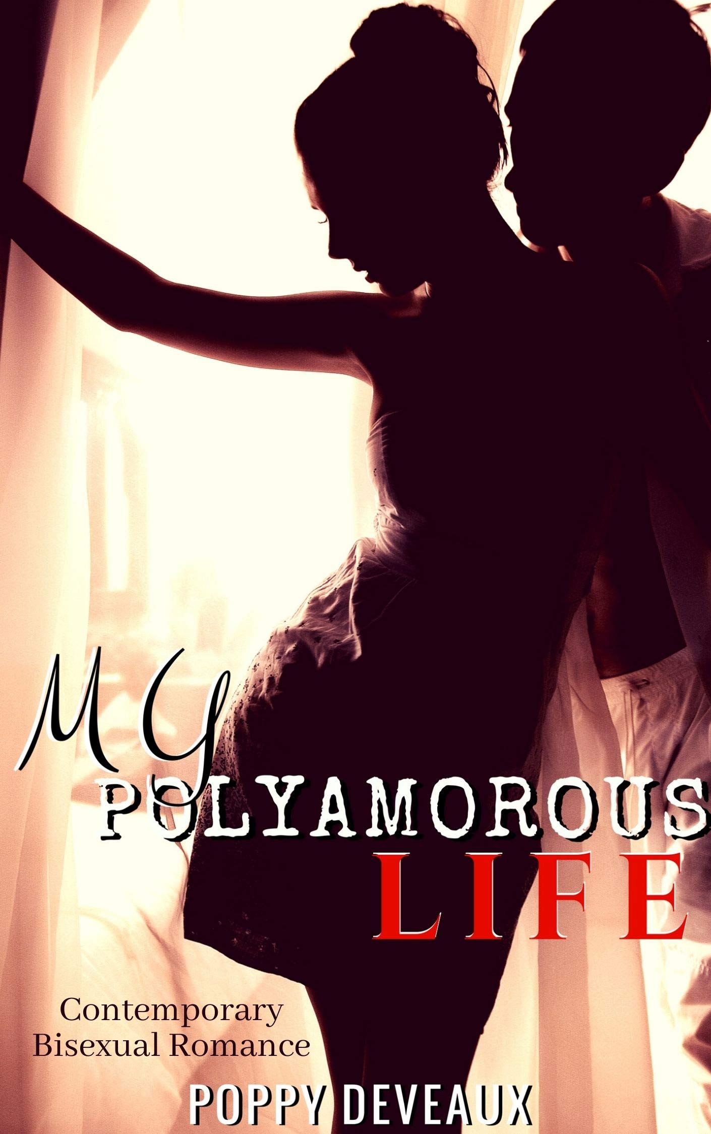 My Polyamorous Life: Contemporary Bisexual Romance (Kindle Edition)