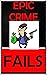 Memes: Crime Fails And Funny Memes - Dank Memes Book With Criminal Blunders That Are So Crazy 2020