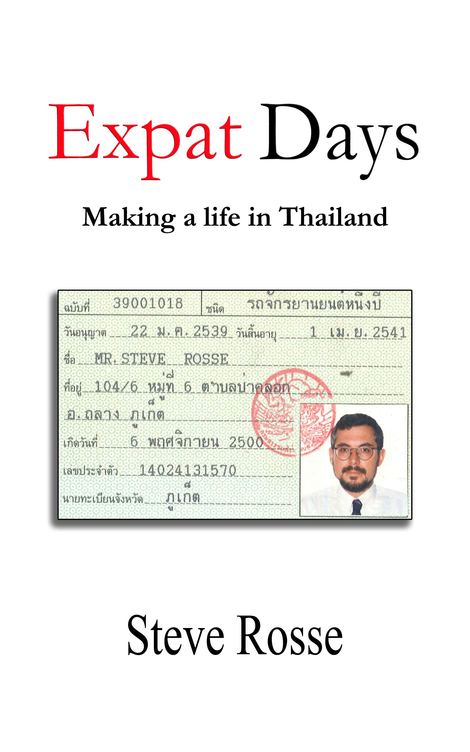 Expat Days: Making a Life in Thailand (Kindle Edition)