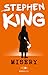 Misery by Stephen King Misery by Stephen King