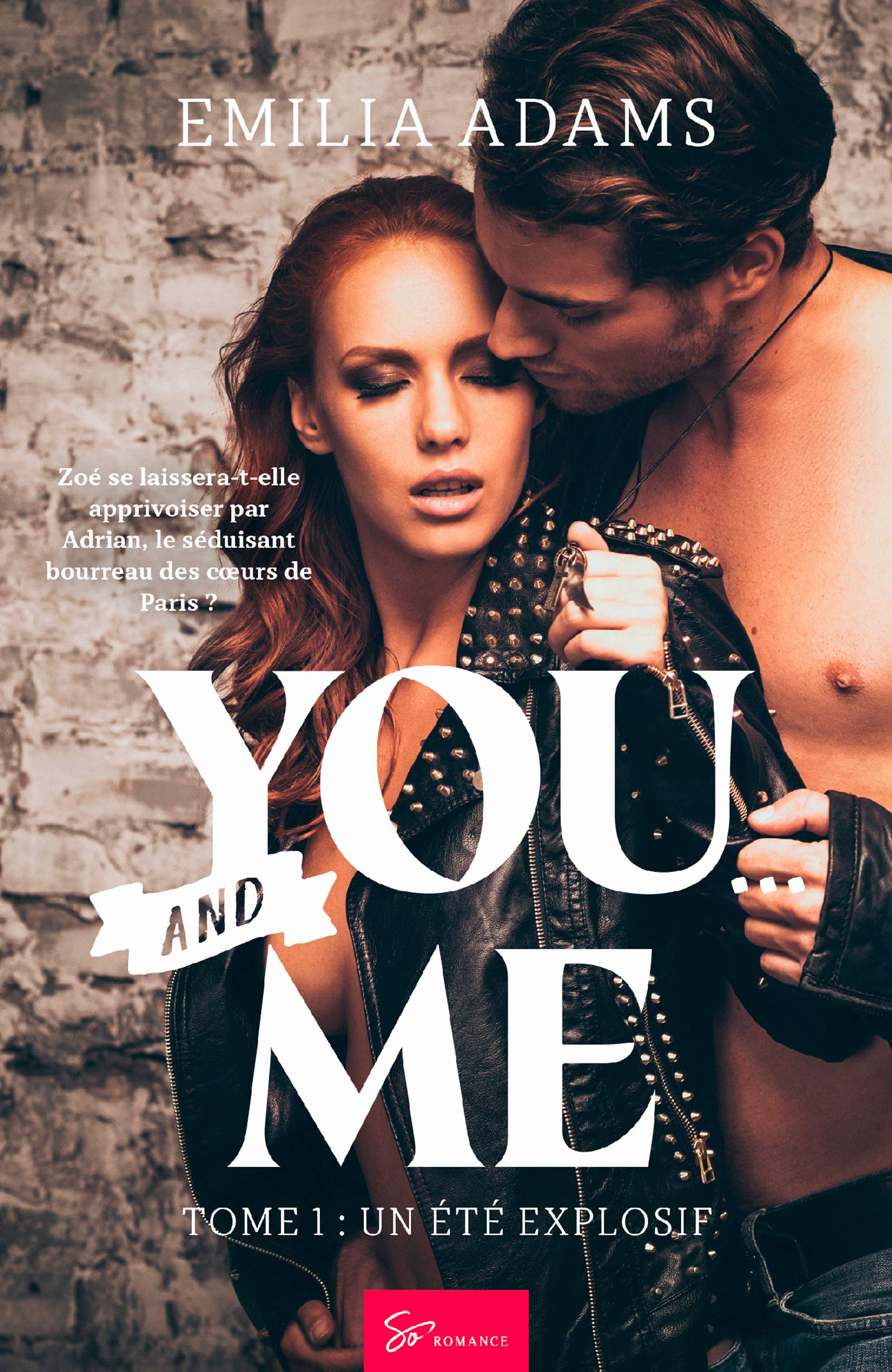 You… and Me -Un été explosif: Comédie romantique aussi sexy que pétillante (French Edition)