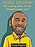 Kobe Bryant: The Inspiring ...