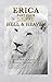 ERICA PART FOUR - DEATH, HELL AND HEAVEN: The continuation of the "ERICA" testimonial series about a girl who served Satan for eighteen years and lived to tell her story (The Erica Series)