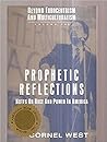 Prophetic Reflections: Notes on Race and Power in America (Beyond Eurocentrism and Multiculturalism, Vol. Two) (Beyond Eurocentrism and Multiculturalism, 2)