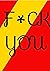 F*ck You: A Psychotic Advis...