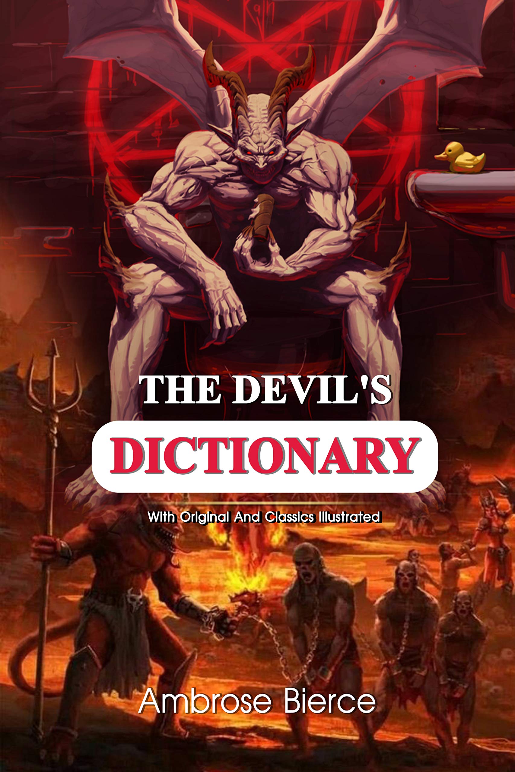 The Devil's Dictionary: Complete With Original And Classics Illustrated