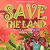 Save the Land by Bethany Stahl