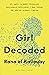 Girl Decoded: My Quest to Make Technology Emotionally Intelligent – and Change the Way We Interact Forever