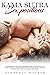 Kama Sutra Sex Positions: A Comprehensive and Phased Beginner's Guide to Master The Art of Kama Sutra Love Making. Transform Your Sexual Life and Increase Intimacy with Secret Tips For Men and Women