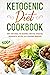KETOGENIC DIET COOKBOOK 500+ RECIPES; FAT BOMBS, DRINKS, SNAC... by TALAT AKHTAR