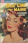 Bad Girl from Maine by Katharine Brush