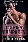 Nothing Compares: A Bad Boy Romance