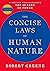 The Concise Laws of Human Nature by Robert Greene The Concise Laws of Human Nature by Robert Greene