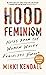 Hood Feminism: Notes from the Women That a Movement Forgot