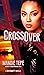 CrossOver (Crossroads Book 4)