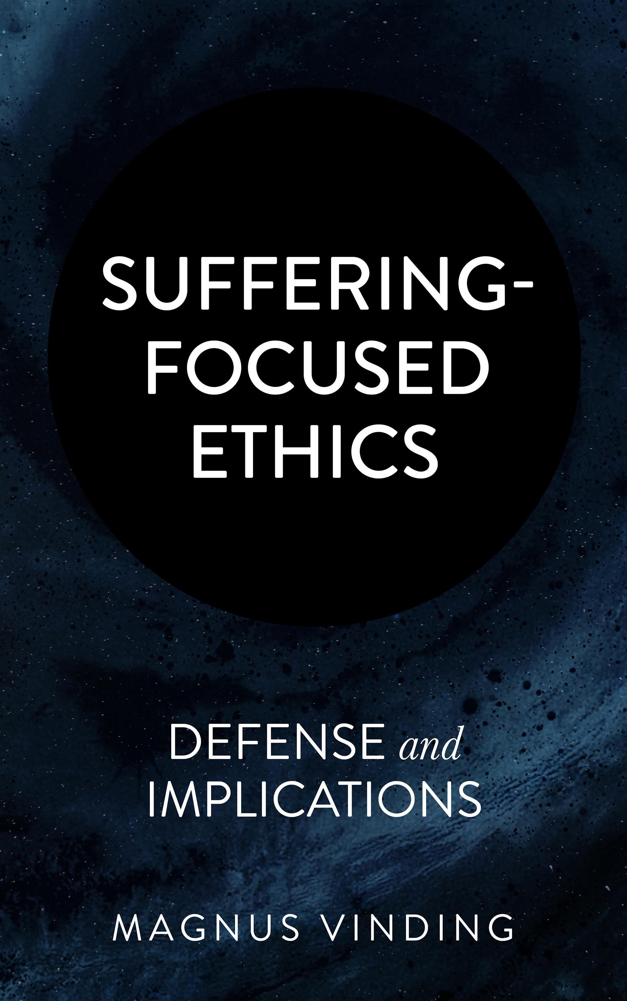 Suffering-Focused Ethics: Defense and Implications (Paperback)