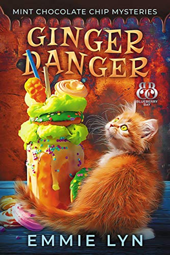 Ginger Danger (Mint Chocolate Chip Mysteries #2)