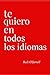 Te quiero en todos los idiomas by Ikeli O'farrell