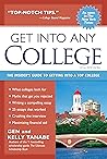 Get into Any College: The Insider’s Guide to Getting into a Top College