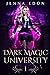Dark Magic University A Paranormal Academy Romance (The Dark Magic Series Book 1) by Jenna Edon
