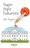 SuperAspieFuturistic by Allen Peppitt SuperAspieFuturistic by Allen Peppitt
