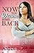 Now You Wanna Come Back by Anna Black