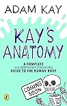 Kay's Anatomy: A ...