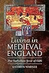 Living in Medieval England: The Turbulent Year of 1326 Book cover for Living in Medieval England: The Turbulent Year of 1326