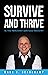 Survive and Thrive in the M...