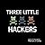 Three Little Hackers