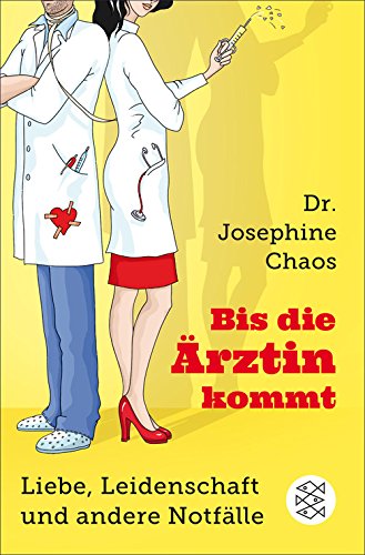 Bis die Ärztin kommt: Liebe, Leidenschaft und andere Notfälle (German Edition)