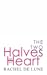The Two Halves of my Heart by Rachel De Lune
