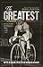 The Greatest: The Times and Life of Beryl Burton