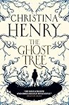 The Ghost Tree by Christina Henry