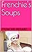 Frenchie's Soups