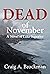 Dead of November: A Novel of Lake Superior (Lake Superior Trilogy Book 1)