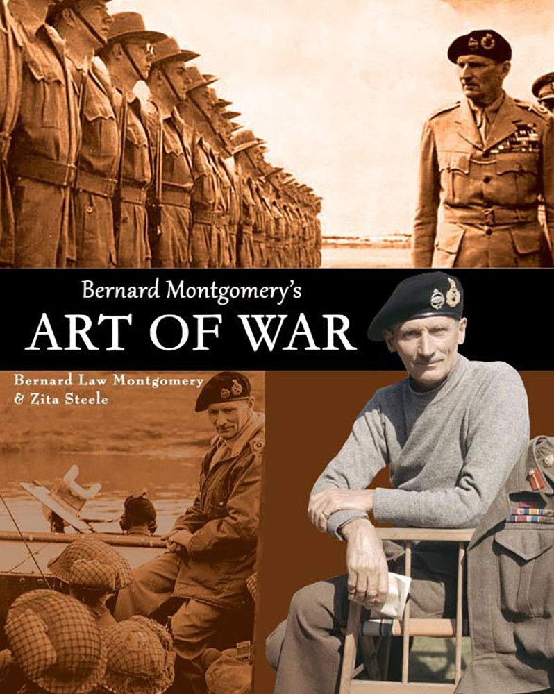 Bernard Montgomery's Art of War (Kindle Edition)