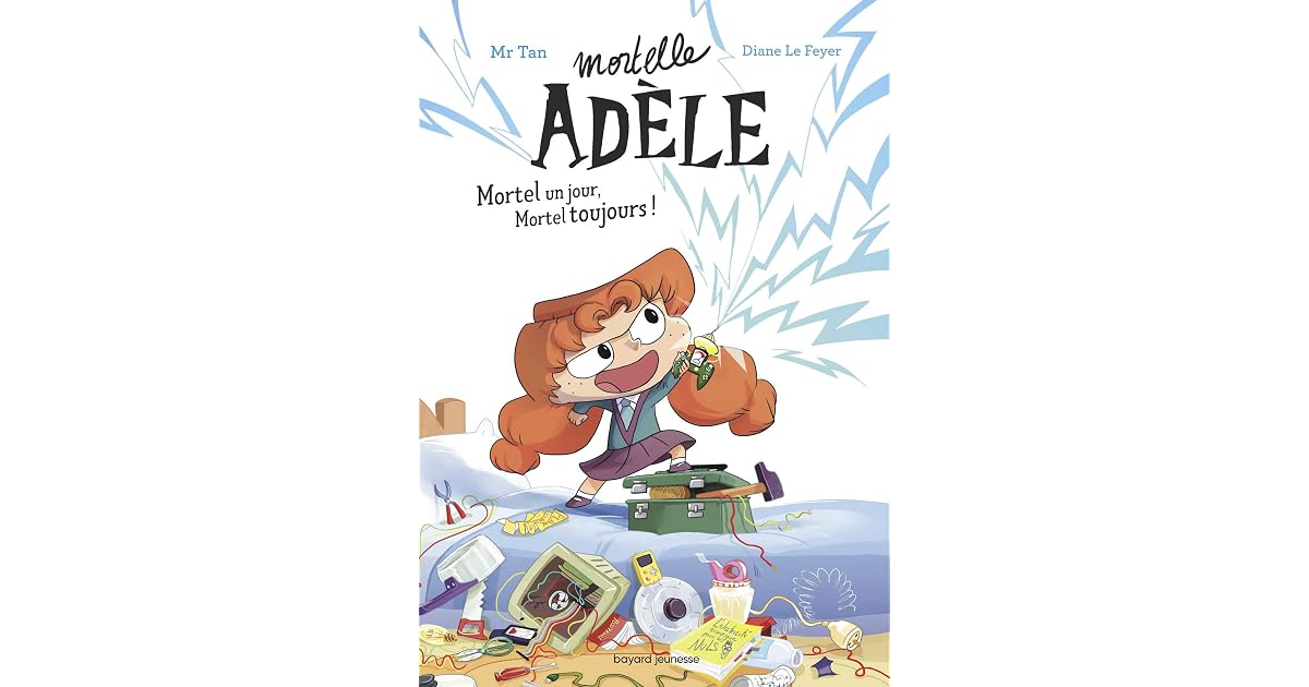 Roman Mortelle Adèle : Mortel un jour, Mortel toujours by Mr. Tan