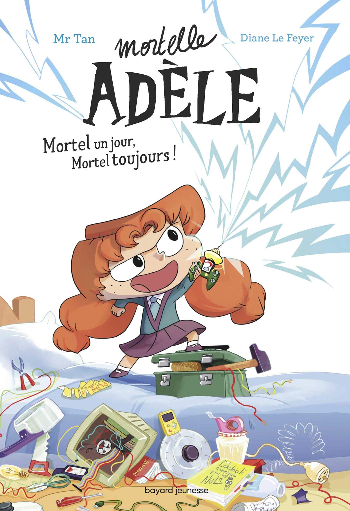 Mortel un jour, Mortel toujours ! (Mortelle Adèle - Les Romans, #1)